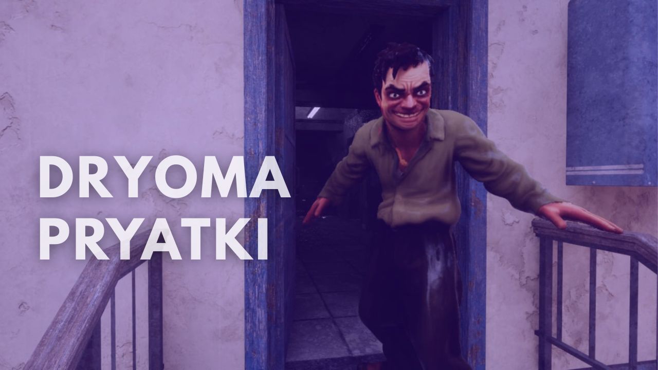 DRYOMA PRYATKI